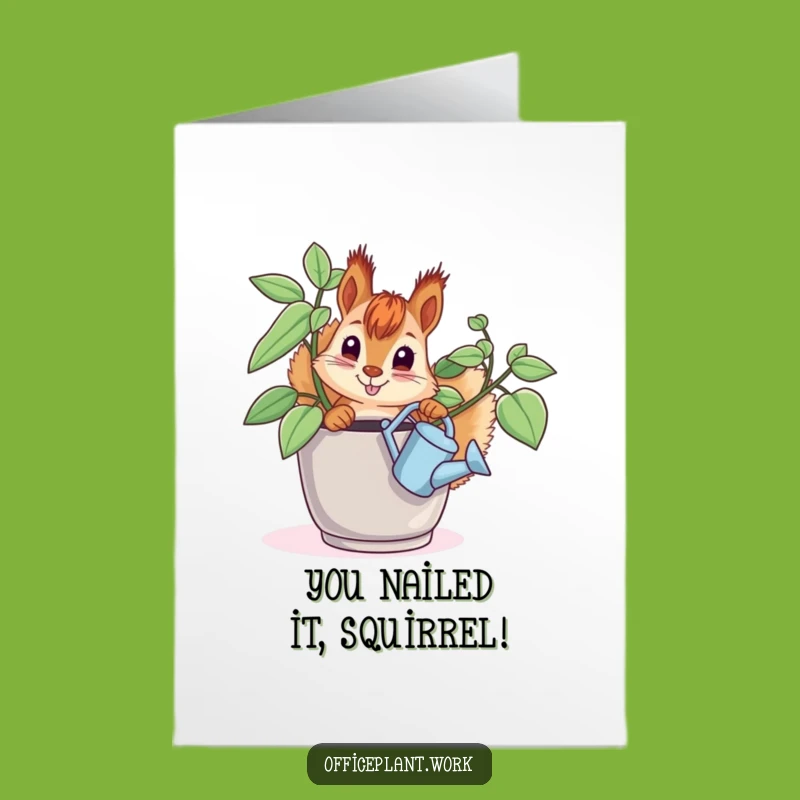 Free Printable Congrats Card: Funny Squirrel Watering Plant, Downloadable Greeting for a Blooming Success
